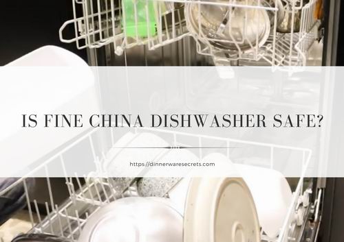 is fine china dishwasher safe